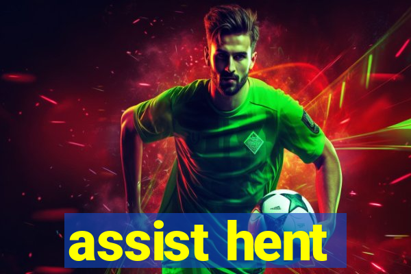 assist hent